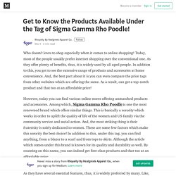 Get to Know the Products Available Under the Tag of Sigma Gamma Rho Poodle!