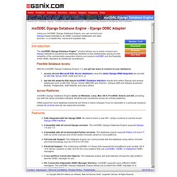 Products: Django: mxODBC Django Database Engine - ODBC Database Adapter for Django Websites