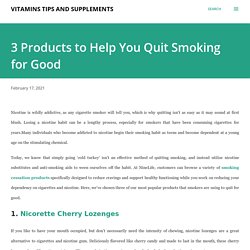 3 Products to Help You Quit Smoking for Good - NineLife