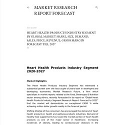 Heart Health Products Industry Segment By Global Market Share, Size, Demand, Sales, Price, Revenue, Gross Margin Forecast Till 2027