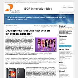 Develop New Products Fast with an Innovation Incubator