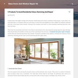 5 Products To Avoid Residential Glass Slamming And Repair