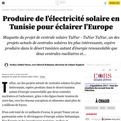 Produire de l’électricité solaire en Tunisie pour éclairer l’Europe