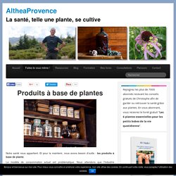 Produits à base de plantes - AltheaProvence