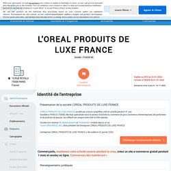 L'OREAL PRODUITS DE LUXE FRANCE (PARIS 8) Chiffre d'affaires, résultat, bilans sur SOCIETE.COM - 314428186