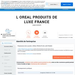 L OREAL PRODUITS DE LUXE FRANCE (LEVALLOIS-PERRET) Chiffre d'affaires, résultat, bilans sur SOCIETE.COM - 327676276