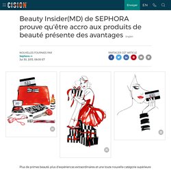 Beauty Insider(MD) de SEPHORA prouve qu'être accro aux produits de beauté présente des avantages