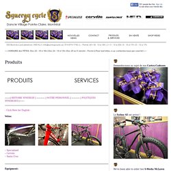 Produits – Cycle Synergie - Synergy Cycle, Montréal, Pointe-Claire - Specialized - Cervélo - Santa Cruz - HED. - Assos - Vente et Service de Vélos