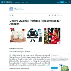 Unsere Qualität: Perfekte Produktfotos für Amazon
