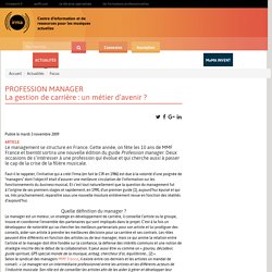 PROFESSION MANAGER La gestion de carrière : un métier d'avenir ?