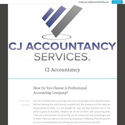 How Do You Choose A Professional Accounting Company? – CJ Accountancy