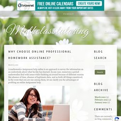 Why Choose Online Professional Homework Assistance?