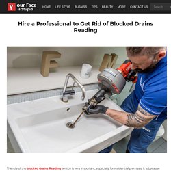 Hire a Professional to Get Rid of Blocked Drains Reading - My Blog