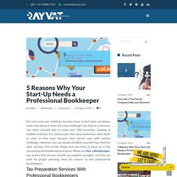 5 Reasons Why Your Start-Up Needs a Professional Bookkeeper