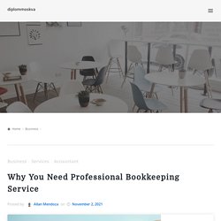 Why You Need Professional Outsource Bookkeeping Service
