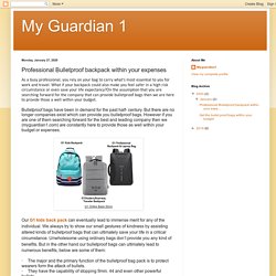 My Guardian 1: Professional Bulletproof backpack within your expenses