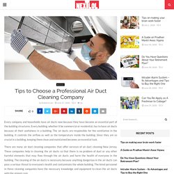 Tips to Choose a Professional Air Duct Cleaning Company – Next LOL