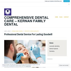 Professional Dental Service For Lasting Goodwill