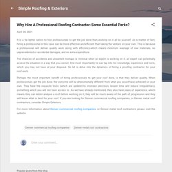 Why Hire A Professional Roofing Contractor-Some Essential Perks?