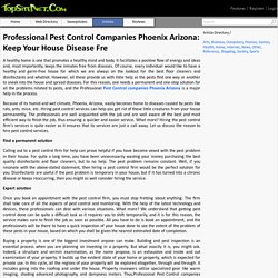 Professional Pest Control Companies Phoenix Arizona: Keep Your House Disease Free