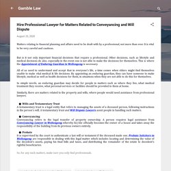 Hire Professional Lawyer for Matters Related to Conveyancing and Will Dispute