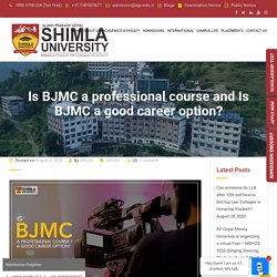 Is BJMC a professional course and Is BJMC a good career option? - agu.edu.in