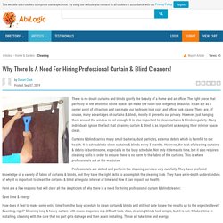 Why There Is A Need For Hiring Professional Curtain & Blind Cleaners!