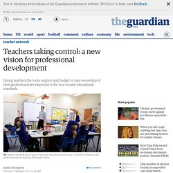 Teachers taking control: a new vision for professional development