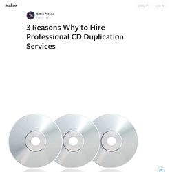 3 Reasons Why to Hire Professional CD Duplication Services