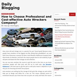 How to Choose Professional and Cost-effective Auto Wreckers Company?