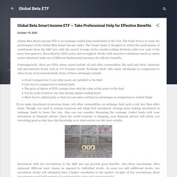 Global Beta Smart Income ETF – Take Professional Help for Effective Benefits