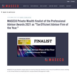 MASECO Private Wealth finalist of the Professional Adviser Awards 2021 as "Tax-Efficient Adviser Firm of the Year."