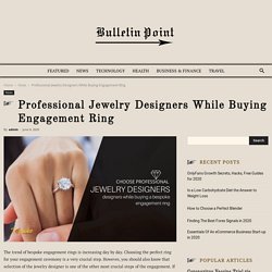 Professional Jewelry Designers While Buying Engagement Ring