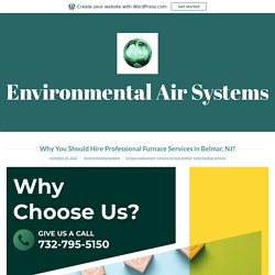 Why You Should Hire Professional Furnace Services in Belmar, NJ? – Environmental Air Systems