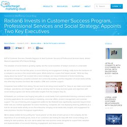 Invests in Customer Success Program, Professional Services and Social Strategy; Appoints Two Key Executives « Social Media Monitoring and Engagement – Radian6