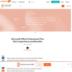 Microsoft Office Professional Plus 2013: Importance and Benefits