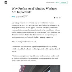 Why Professional Window Washers Are Important? - borras cleaning - Medium