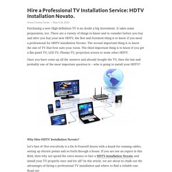 Hire a Professional TV Installation Service: HDTV Installation Novato.