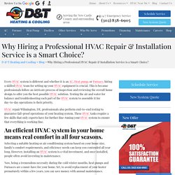 Why Hiring a Professional HVAC Repair & Installation Service is a Smart Choice?