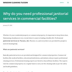 Why do you need professional janitorial services in commercial facilities?