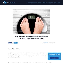 Hire a GymCloud Fitness Professional to Kickstart Your New Year
