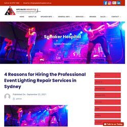 4 Reasons for Hiring the Professional Event Lighting Repair Services in Sydney