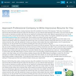 Approach Professional Company to Write Impressive Resume for You: ext_5401996 — LiveJournal