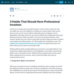 3 Habits That Should Have Professional Investors