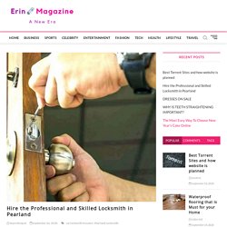Hire the Professional and Skilled Locksmith in Pearland - Erin Magazine