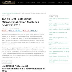 Best Professional Microdermabrasion Machine Reviews (December, 2018)