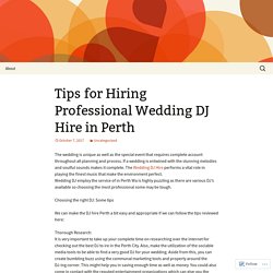 Tips for Hiring Professional Wedding DJ Hire in Perth