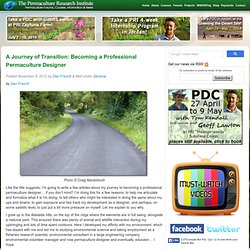 A Journey of Transition: Becoming a Professional Permaculture Designer Permaculture Forums
