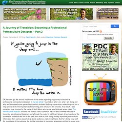 A Journey of Transition: Becoming a Professional Permaculture Designer - Part 2 Permaculture Forums