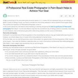 A Professional Real Estate Photographer in Palm Beach Helps to Achieve Your Goal